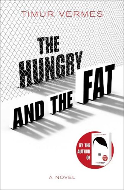 Hungry and the fat, timur vermes - Paperback - 9781529400571
