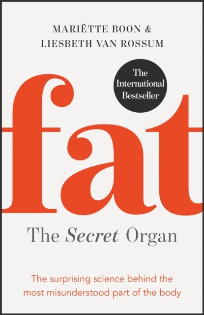 Fat: the Secret Organ, Mariette Boon ; Liesbeth van Rossum - Paperback - 9781529400915