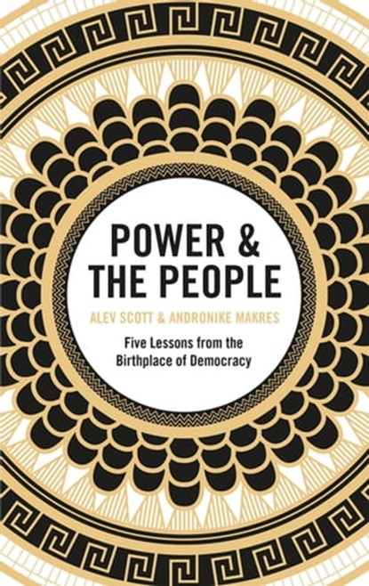 Power & the People, Alev Scott ; Andronike Makres - Ebook - 9781529402865