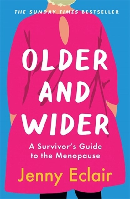 Older and Wider, Jenny Eclair - Paperback - 9781529403572