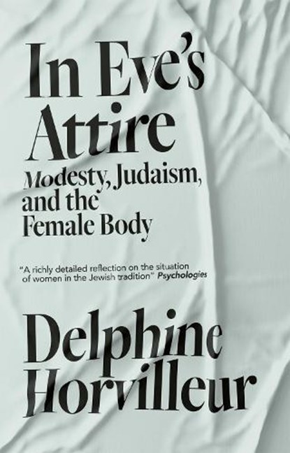 In Eve's Attire, Delphine Horvilleur - Gebonden - 9781529404777