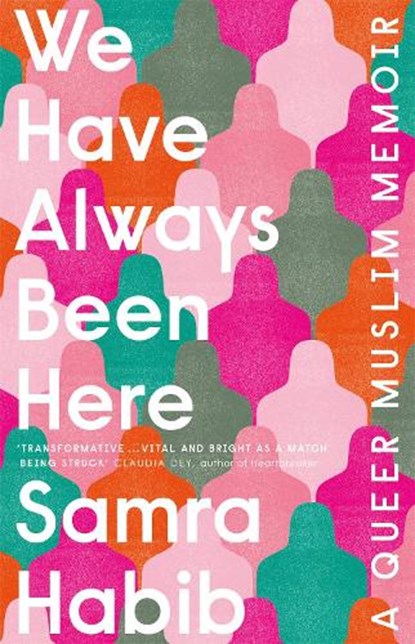 We Have Always Been Here, Samra Habib - Paperback - 9781529404869