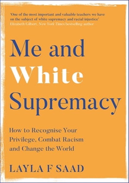 Me and White Supremacy, Layla Saad - Ebook - 9781529405088