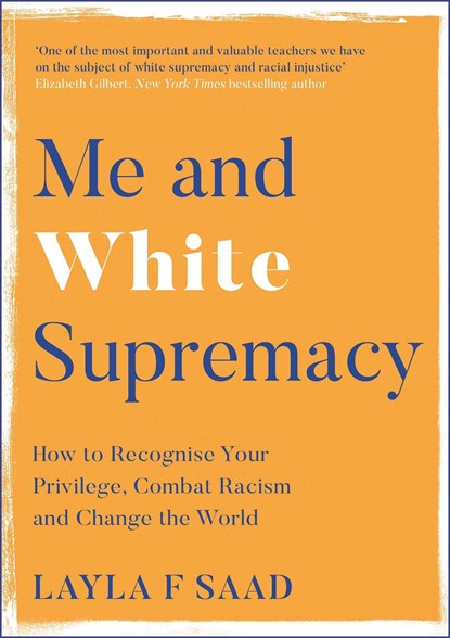 Me and White Supremacy, Layla Saad - Paperback - 9781529405118
