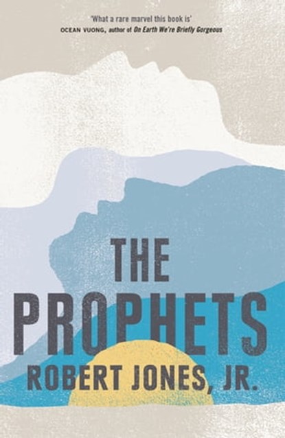The Prophets, Robert Jones Jr. - Ebook - 9781529405699