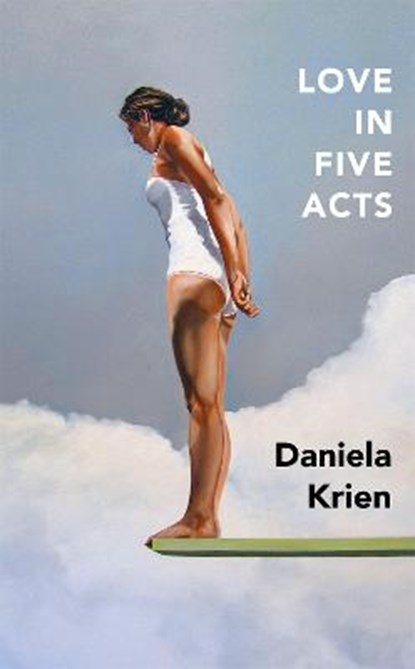 Love in Five Acts, KRIEN,  Daniela - Gebonden - 9781529406382