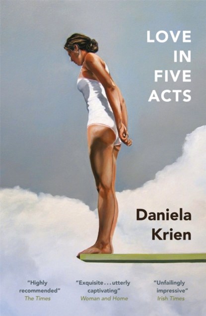 Love in Five Acts, Daniela Krien - Paperback - 9781529406405