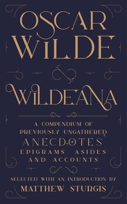 Wildeana (riverrun editions), Matthew Sturgis ; Oscar Wilde - Ebook - 9781529406726