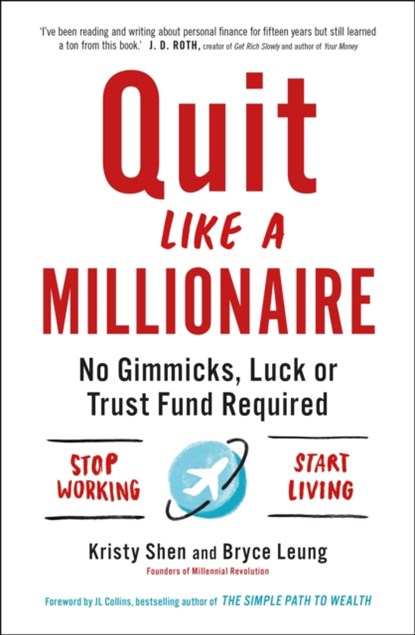 Quit Like a Millionaire, Bryce Leung ; Kristy Shen - Paperback - 9781529407204