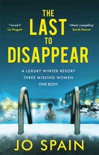 The last to disappear | Jo Spain | 
