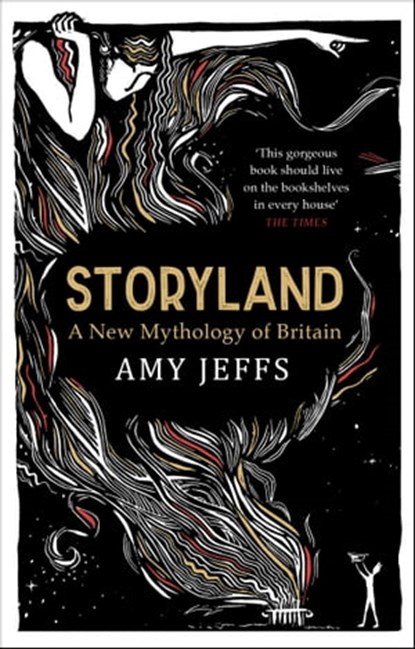 Storyland: A New Mythology of Britain, Amy Jeffs - Ebook - 9781529407983