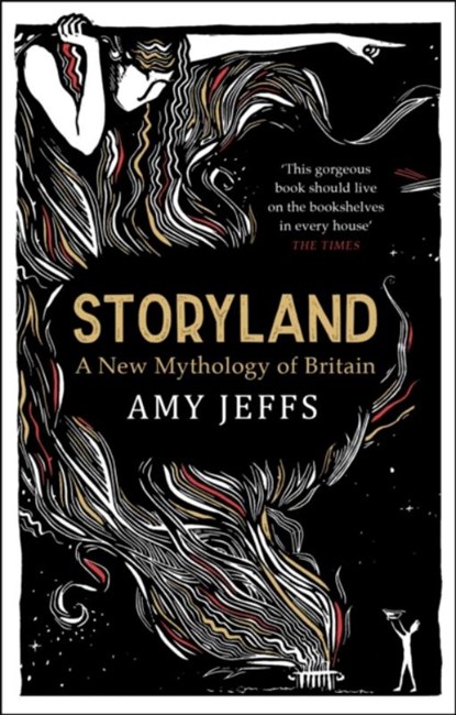 Storyland: A New Mythology of Britain, Amy Jeffs - Paperback - 9781529408003