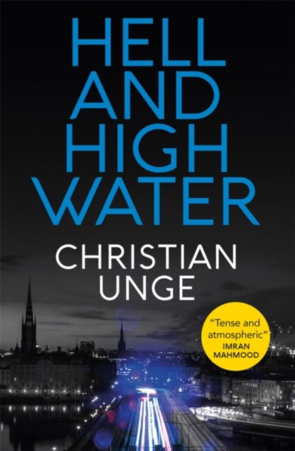 Hell and High Water, Christian Unge - Gebonden - 9781529408034