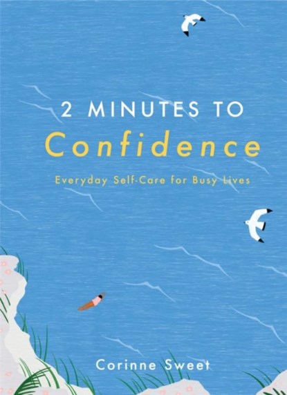 2 Minutes to Confidence, Corinne Sweet - Gebonden - 9781529409437