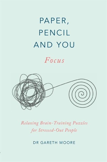 Paper, Pencil & You: Focus, Dr. Gareth Moore - Paperback - 9781529409635