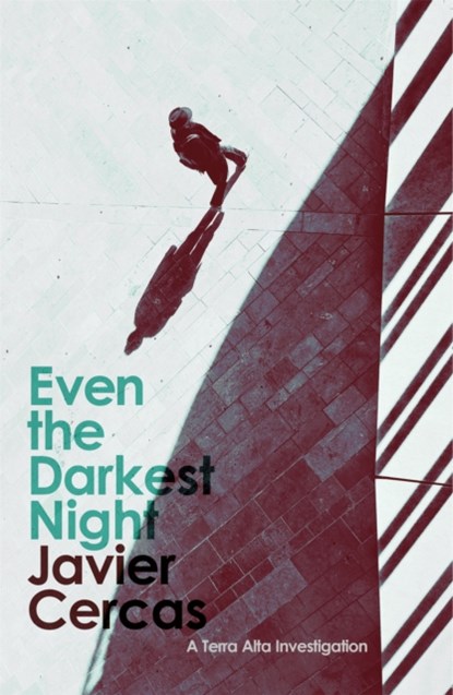 Even the Darkest Night, Javier Cercas - Paperback - 9781529410013