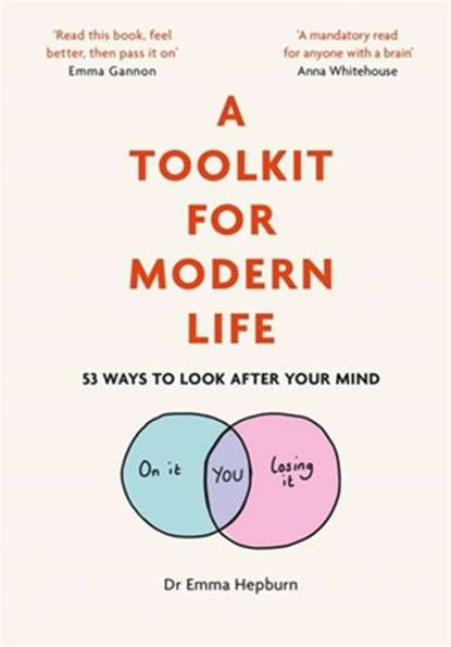 A Toolkit for Modern Life, Dr Emma Hepburn - Gebonden - 9781529410228