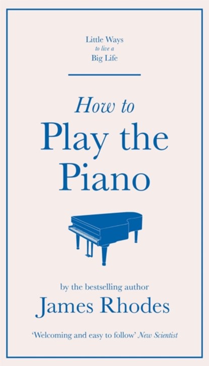 How to Play the Piano, James Rhodes - Gebonden - 9781529410518