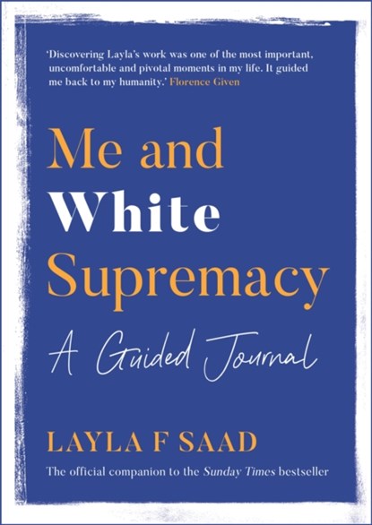 Me and White Supremacy: A Guided Journal, Layla Saad - Paperback - 9781529413762