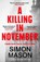A Killing in November, Simon Mason - Paperback - 9781529415704