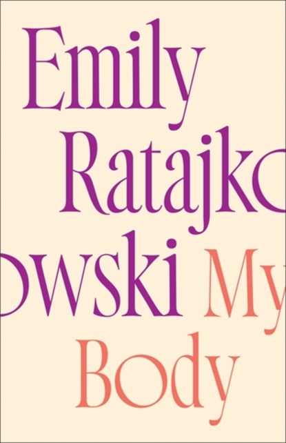 My Body, Emily Ratajkowski - Gebonden - 9781529415896
