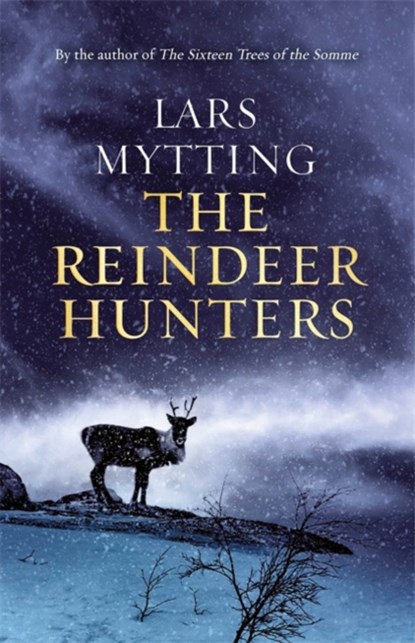 The Reindeer Hunters, Lars Mytting - Paperback - 9781529416077