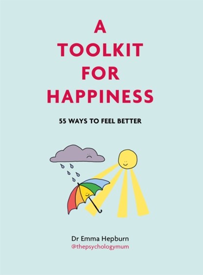 A Toolkit for Happiness, Dr Emma Hepburn - Gebonden - 9781529416183