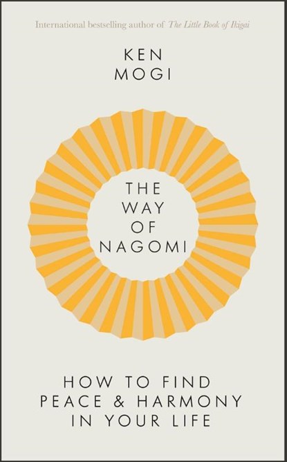 The Way of Nagomi, Ken Mogi - Paperback - 9781529416299