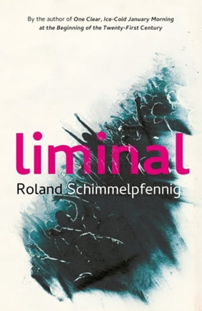 Liminal, Roland Schimmelpfennig - Ebook - 9781529418705