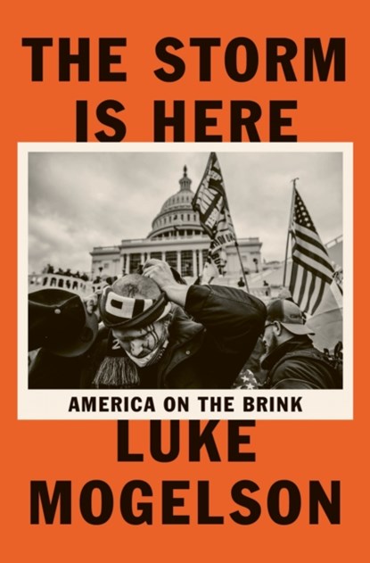 The Storm is Here, Luke Mogelson - Paperback - 9781529418736