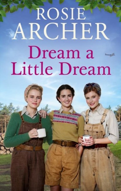 Dream a Little Dream, Rosie Archer - Gebonden - 9781529419313