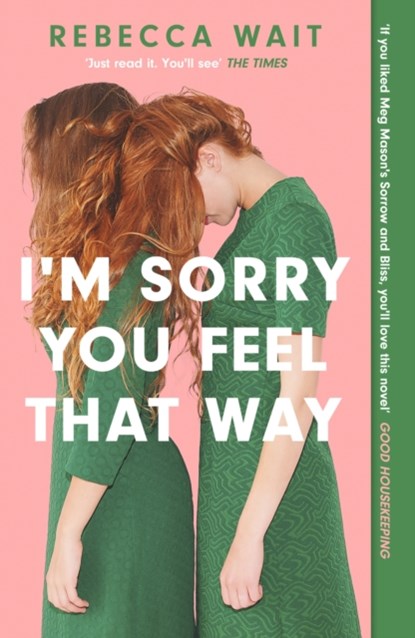 I'm Sorry You Feel That Way, Rebecca Wait - Paperback - 9781529420463