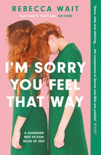 I'm Sorry You Feel That Way, Rebecca Wait - Ebook - 9781529420470