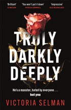 Truly, Darkly, Deeply | Victoria Selman | 