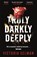 Truly, Darkly, Deeply, SELMAN,  Victoria - Gebonden - 9781529420647
