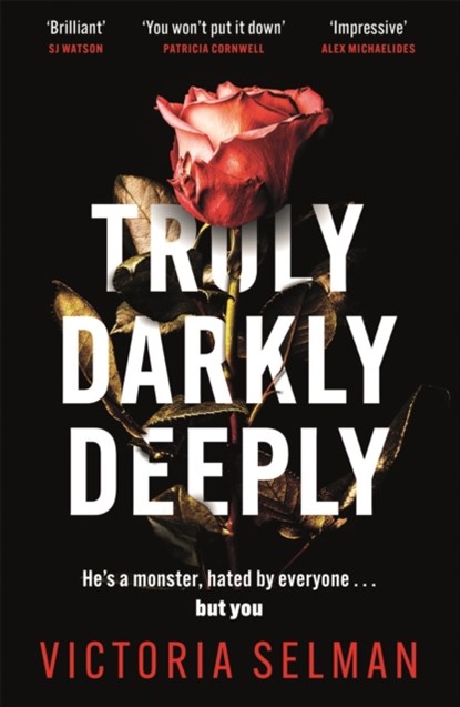 Truly, Darkly, Deeply, SELMAN,  Victoria - Gebonden - 9781529420647