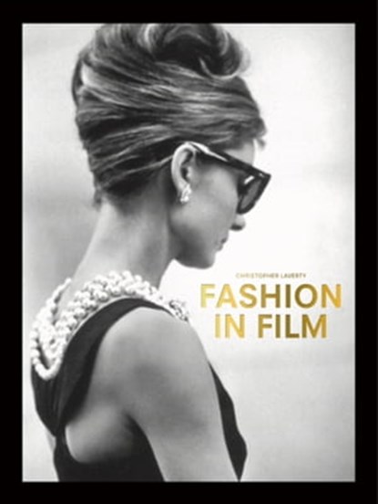 Fashion in Film, Christopher Laverty - Ebook - 9781529420944