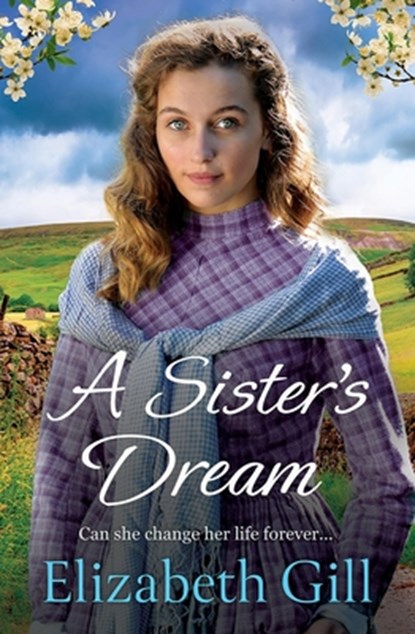 A Sister's Dream, Elizabeth Gill - Gebonden - 9781529421125