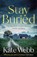 Stay Buried, Kate Webb - Gebonden - 9781529421248