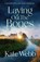 Laying Out the Bones, Kate Webb - Gebonden - 9781529421286