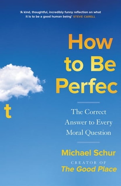 How to be Perfect, Mike Schur - Ebook - 9781529421347