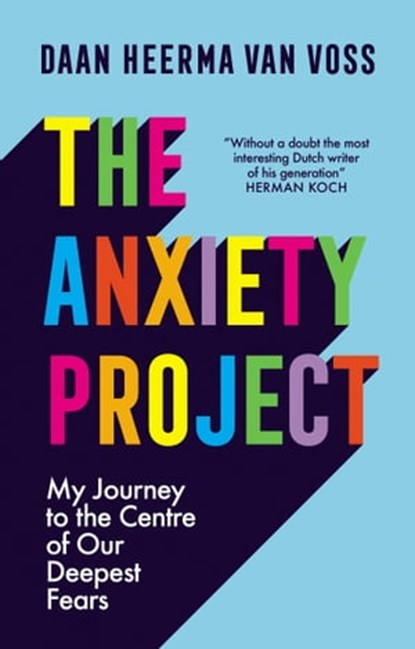The Anxiety Project, Daan Heerma van Voss - Ebook - 9781529421866