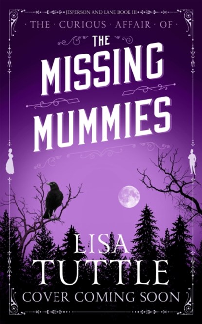 The Missing Mummies, Lisa Tuttle - Paperback - 9781529422740
