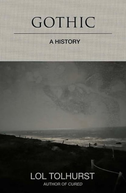 Goth: A History, Lol Tolhurst - Ebook - 9781529424300
