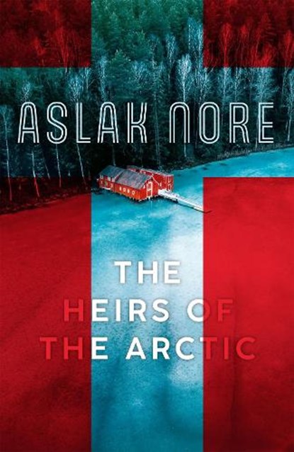 The Heirs of the Arctic, Aslak Nore - Gebonden - 9781529424546