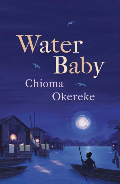 Water Baby, Chioma Okereke - Gebonden - 9781529425406