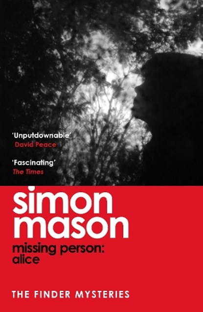 Missing Person: Alice, Simon Mason - Paperback - 9781529425987