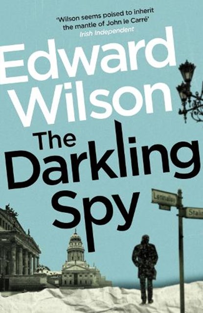 The Darkling Spy, Edward Wilson - Paperback - 9781529426090