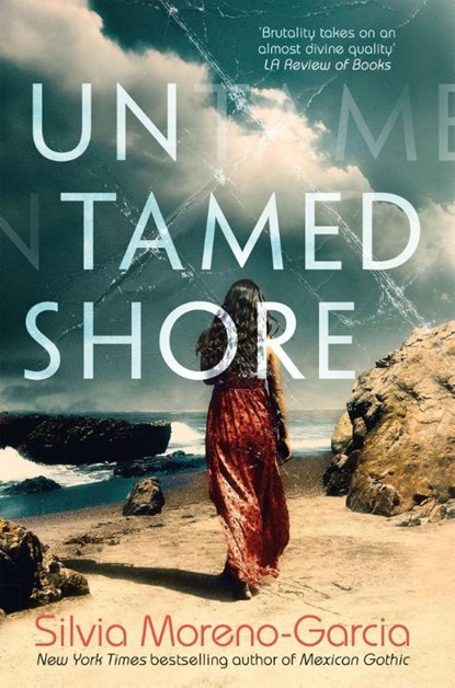 Untamed Shore, MORENO-GARCIA,  Silvia - Paperback - 9781529426311