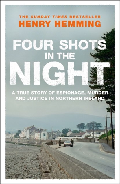 Four Shots in the Night, Henry Hemming - Gebonden - 9781529426755